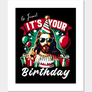 Go Jesus It's Your Birthday Funny Christian Christmas Xmas Posters and Art